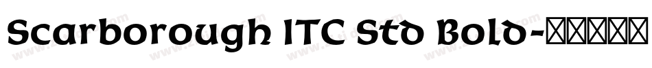 Scarborough ITC Std Bold字体转换
